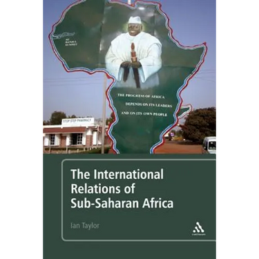 The International Relations of Sub-Saharan Africa