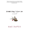 Dead Dog Like Me