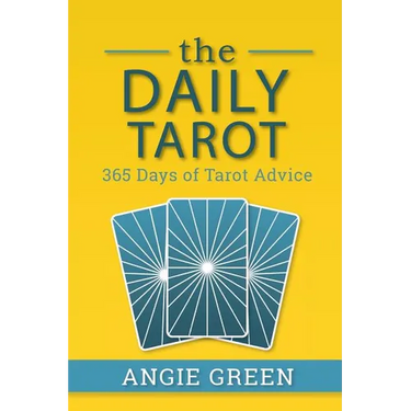 The Daily Tarot: 365 Days of Tarot Advice