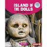 Island of the Dolls and Other Spooky Places