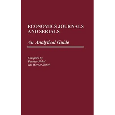 Economics Journals and Serials: An Analytical Guide