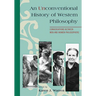 Unconventional History of Western Philosophy: Conversations Between Men and Women Philosophers