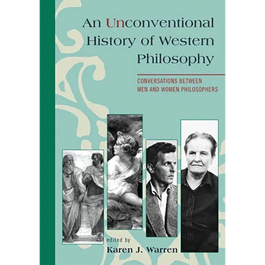 Unconventional History of Western Philosophy: Conversations Between Men and Women Philosophers