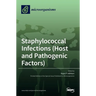 Staphylococcal Infections (Host and Pathogenic Factors)