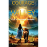 Courage in the Valley