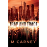 Trap and Trace