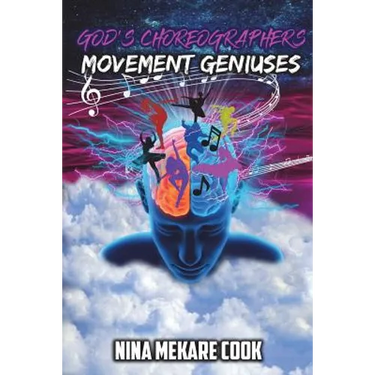 God's Choreographers: Movement Geniuses
