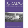 Lorado: A Saskatchewan Cold War Uranium Mine and Custom Mill