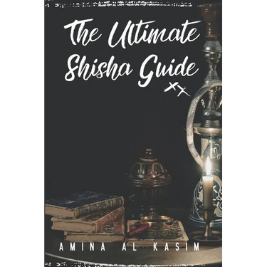 The Ultimate Shisha Guide: Art, Culture, and Craft of Hookah Smoking