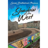 Shadow of the West: A Cold War Love Story