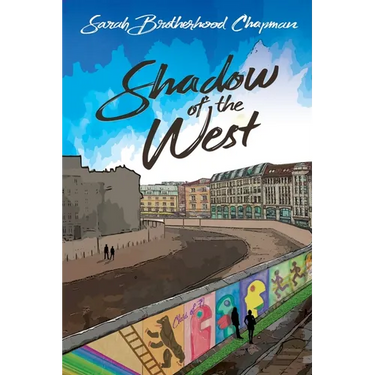 Shadow of the West: A Cold War Love Story