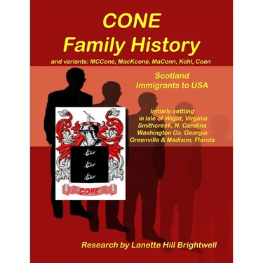 The CONE FAMILY HISTORY and its Variants such as MacCone, Kohn, Koen Coen, etc.