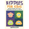 Riddles for Kids: Brain Teasers and Trick Questions for Kids and Families
