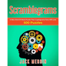 Scramblegrams: A New Kind Of Word Puzzle That Cryptograms Fans Will Love, 500 Puzzles