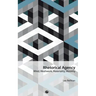 Rhetorical Agency: Mind, Meshwork, Materiality, Mobility