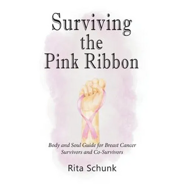Surviving the Pink Ribbon: Body and Soul Guide for Breast Cancer Survivors and Co-Survivors