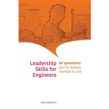 Leadership Skills for Engineers: 50 questions you've always wanted to ask