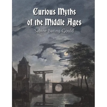 Curious Myths of the Middle Ages