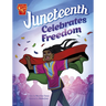 Juneteenth Celebrates Freedom