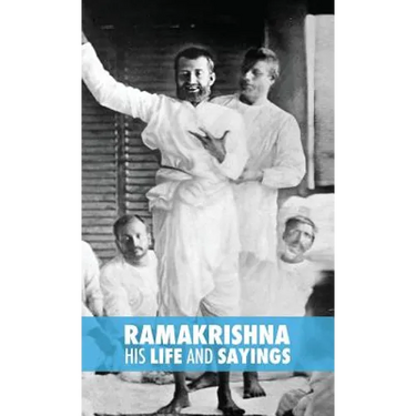 Ramakrishna, His Life and Sayings