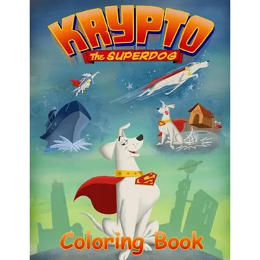 Krypto the Superdog Coloring Book: Coloring Book for Kids and Adults with Fun, Easy, and Relaxing Coloring Pages