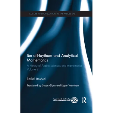 Ibn Al-Haytham and Analytical Mathematics: A History of Arabic Sciences and Mathematics Volume 2