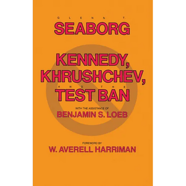 Kennedy, Krushchev, and Test Ban