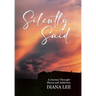 Silently Said: A Journey Through Illness and Addiction