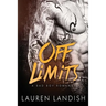 Off Limits: A Bad Boy Romance