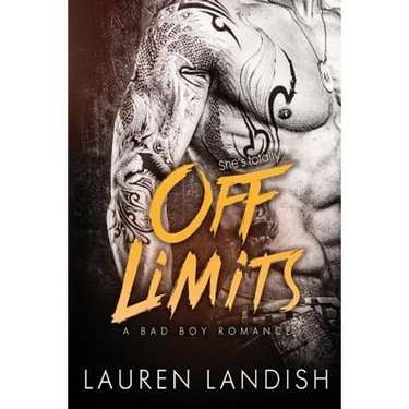 Off Limits: A Bad Boy Romance