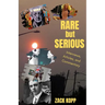 Rare But Serious