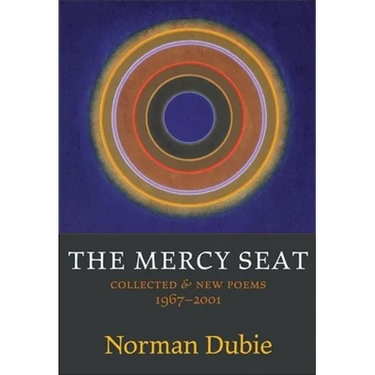 The Mercy Seat: Collected & New Poems 1967-2001