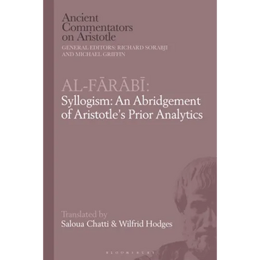 Al-Farabi, Syllogism: An Abridgement of Aristotle's Prior Analytics