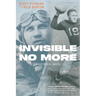 Invisible No More: A Historical Novel