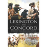Battles of Lexington and Concord: A History from Beginning to End