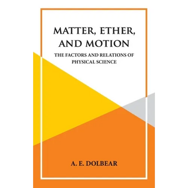 Matter, Ether and Motion