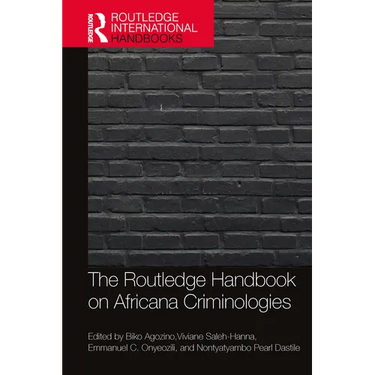 The Routledge Handbook of Africana Criminologies