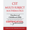 CST Multi-Subject Mathematics: Teachers of Childhood (222)