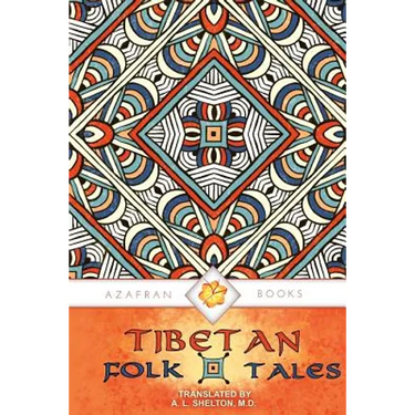 Tibetan Folk Tales: Delightful Stories for All Ages