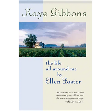 The Life All Around Me by Ellen Foster