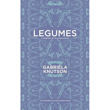 Legumes: A Collection of Very Short Stories