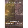 Between Life And Death: A Book of Short Stories