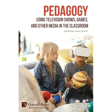 Pedagogy: Using Television Shows, Games, and Other Media in the Classroom
