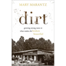 Dirt: Growing Strong Roots in What Makes the Broken Beautiful