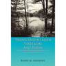 Transcendentalism Yesterday and Today: A Collection of Addresses and Sermons on Trancendentalist Themes