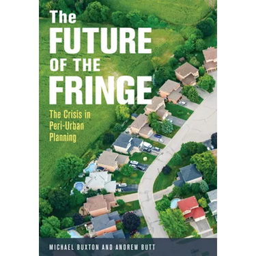 The Future of the Fringe: The Crisis in Peri-Urban Planning