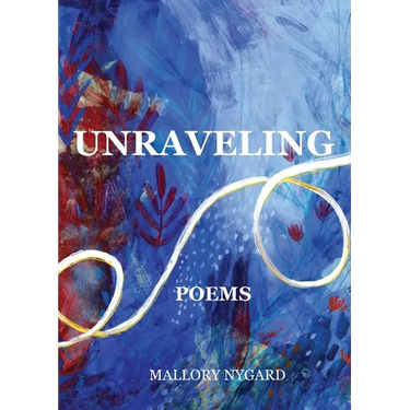 Unraveling: Poems