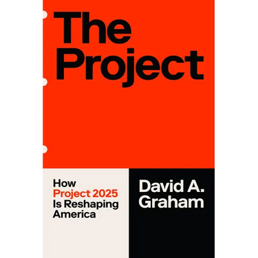 The Project: How Project 2025 Is Reshaping America