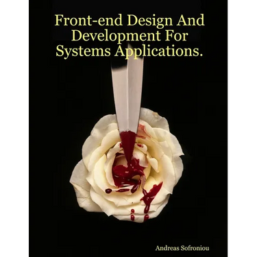 Front-end Design And Development For Systems Applications.