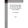 The Old Christian Right: The Protestant Far Right from the Great Depression to the Cold War